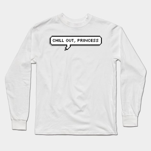 Chill out, princess | FUNNY PIXEL SPEECH BUBBLE Long Sleeve T-Shirt by maria-smile